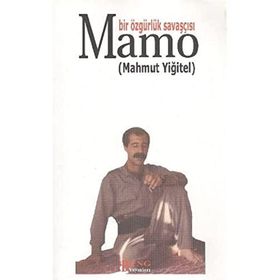 Bir Özgürlük Savaşçısı Mamo Kürtçe - Türkçe - Mahmut Yiğitel