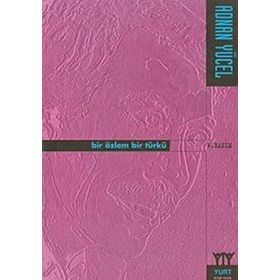 BIR ÖZLEM BIR TÜRKÜ - ADNAN YÜCEL