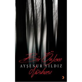 Bir Özlem Nüshası - Ayşenur Yıldız