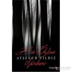 Bir Özlem Nüshası - Ayşenur Yıldız