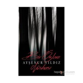 Bir Özlem Nüshası - Ayşenur Yıldız