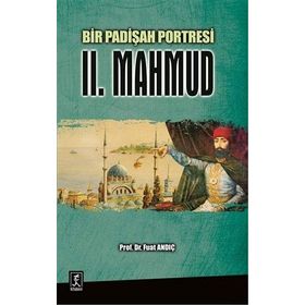 Bir Padişah Portresi II. Mahmud - Fuat Andıç