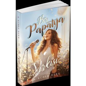 Bir Papatya Şarkısı 1 K. Kübra Berk Ephesus Yayınları