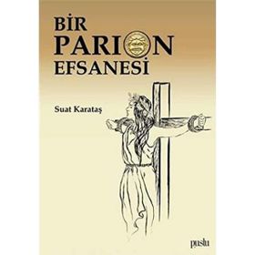 Bir Parion Efsanesi Suat Karataş