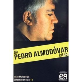 BIR PEDRO ALMODÓVAR KİTABI - İHSAN MURSALOĞLU