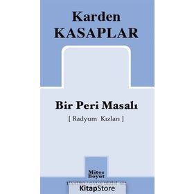 Bir Peri Masalı (Radyum Kızları) - Karden Kasaplar