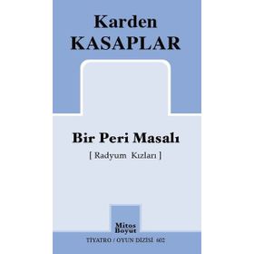 Bir Peri Masalı (Radyum Kızları) - Karden Kasaplar