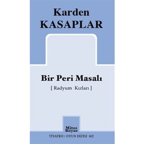 Bir Peri Masalı (Radyum Kızları) - Karden Kasaplar