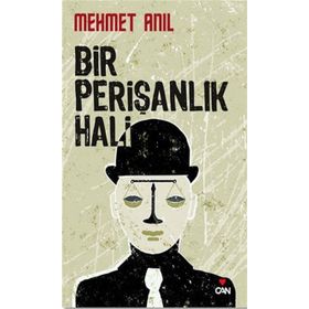 BIR PERIŞANLIK HALI - MEHMET ANIL