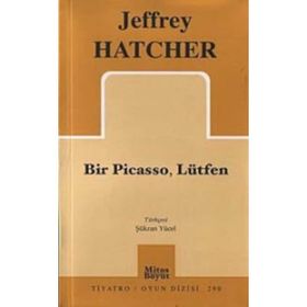 BIR PICASSO, LÜTFEN - JEFFREY HATCHER