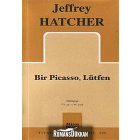 BIR PICASSO, LÜTFEN - JEFFREY HATCHER