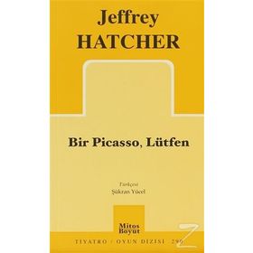 BIR PICASSO, LÜTFEN - JEFFREY HATCHER