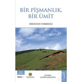 Bir Pişmanlık Bir Ümit - Beksultan Nurjekeuli