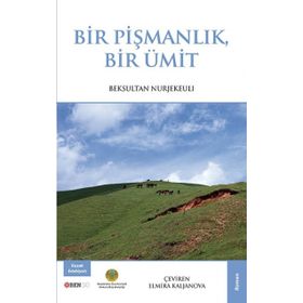 Bir Pişmanlık Bir Ümit - Beksultan Nurjekeuli