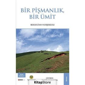 Bir Pişmanlık Bir Ümit - Beksultan Nurjekeuli