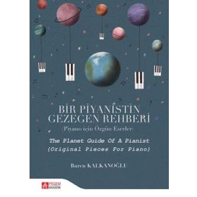 Bir Piyanistin Gezegen Rehberi - Burcu Kalkanoğlu