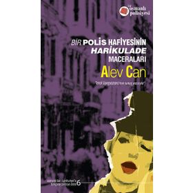 BIR POLIS HAFIYESININ HARIKULADE MACERALARI - ALEV CAN