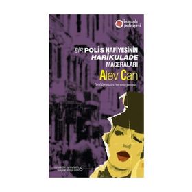 BIR POLIS HAFIYESININ HARIKULADE MACERALARI - ALEV CAN