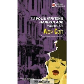 BIR POLIS HAFIYESININ HARIKULADE MACERALARI - ALEV CAN