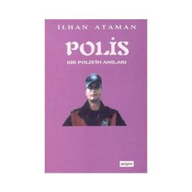 Bir Polisin Anıları - İlhan Ataman