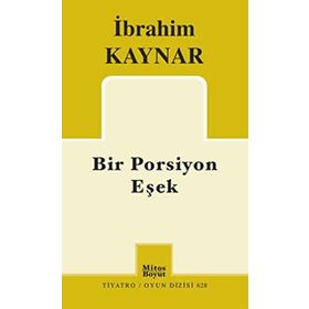 Bir Porsiyon Eşek - İbrahim Kaynar