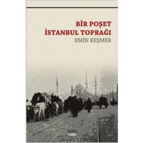 BIR POŞET İSTANBUL TOPRAĞI - EMIN KEŞMER