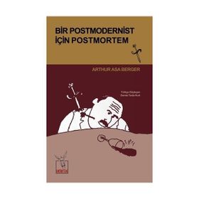 Bir Postmodernist İçin Postmortem - Arthur Asa Berger