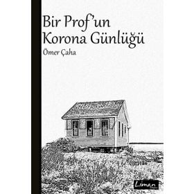 Bir Prof'un Korona Günlüğü - Ömer Çaha