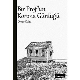 Bir Prof'un Korona Günlüğü - Ömer Çaha
