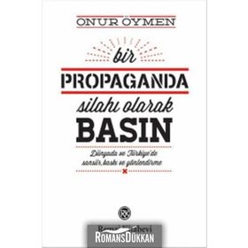 Bir Propaganda Silahı Olarak Basın - Onur Öymen