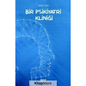 Bir Psikiyatri Kliniği - Mert Pay
