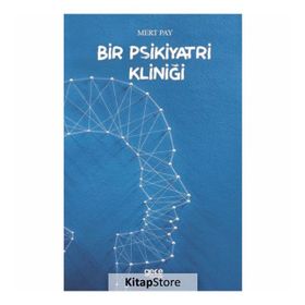 Bir Psikiyatri Kliniği - Mert Pay