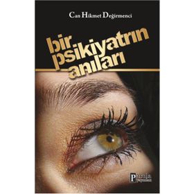 Bir Psikiyatrın Anıları - Can Hikmet Değirmenci