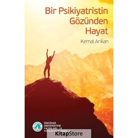 Bir Psikiyatristin Gözünden Hayat - Kemal Arıka