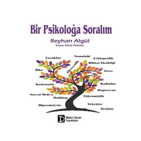Bir Psikoloğa Soralım - Reyhan Algül