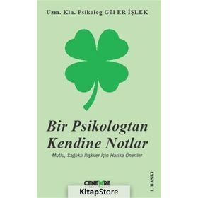 Bir Psikologtan Kendine Notlar - Uzm. Kln. Psk. Gül Er İşlek