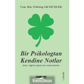 Bir Psikologtan Kendine Notlar - Uzm. Kln. Psk. Gül Er İşlek