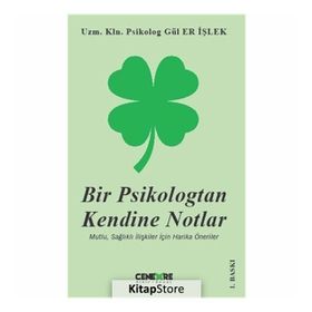 Bir Psikologtan Kendine Notlar - Uzm. Kln. Psk. Gül Er İşlek