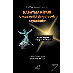 Bir Psikoloğun Gözünden Kapatma Kitabı - Mehmet Küçük