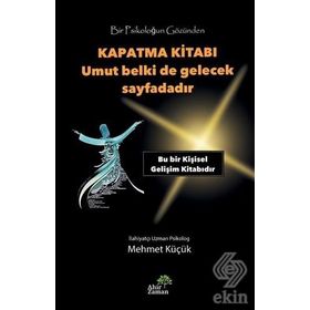 Bir Psikoloğun Gözünden Kapatma Kitabı - Mehmet Küçük