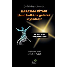 Bir Psikoloğun Gözünden Kapatma Kitabı - Mehmet Küçük