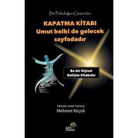 Bir Psikoloğun Gözünden Kapatma Kitabı - Mehmet Küçük