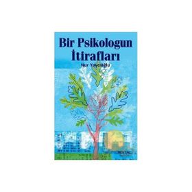 Bir Psikoloğun İtirafları - Nur Yaycıoğlu