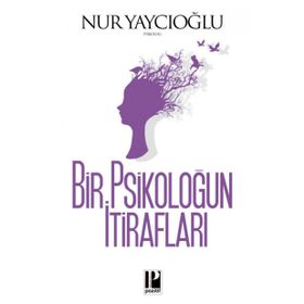 Bir Psikoloğun İtirafları - Nur Yaycıoğlu