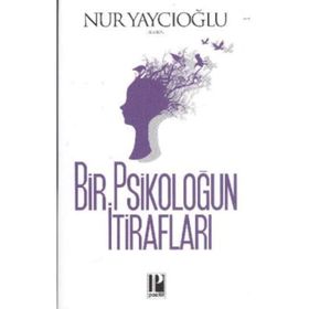 Bir Psikoloğun İtirafları - Nur Yaycıoğlu