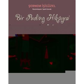 Bir Puding Hikayesi - Şebnem İşigüzel
