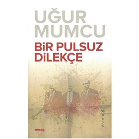 BIR PULSUZ DİLEKÇE - UĞUR MUMCU