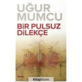 BIR PULSUZ DİLEKÇE - UĞUR MUMCU