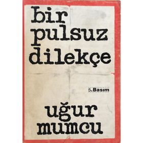 BIR PULSUZ DİLEKÇE - UĞUR MUMCU