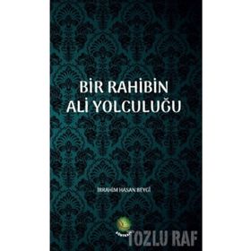 Bir Rahibin Ali Yolculuğu- İbrahim Hasan Beygi